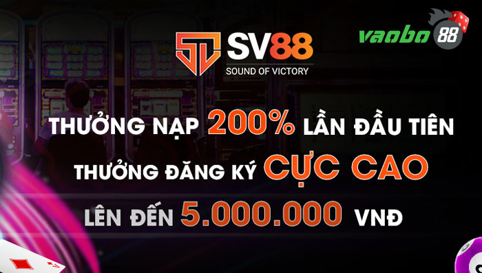 Khuyến mãi SV88: Thưởng 200% tiền nạp đầu tiên