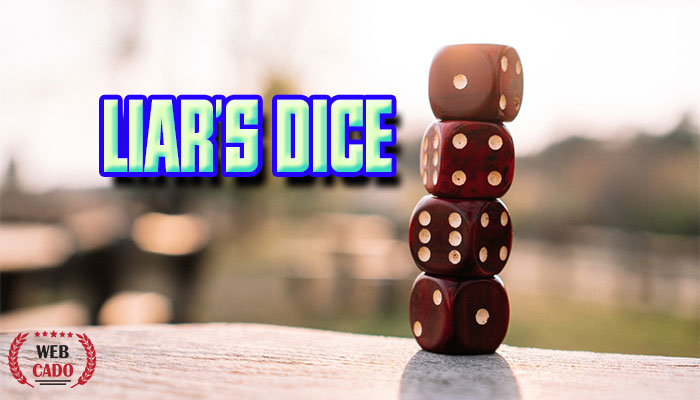 Liar's dice là gì